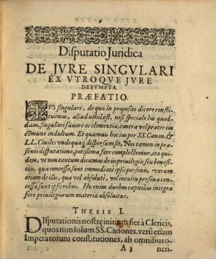 Disputatio juridica de iure singulari, hoc est de beneficiis utriusque iuris