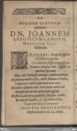 Ad Nobilem Et Literatißimum Dn. Joannem Ludovicum Gansium, Medicinae Candidatum