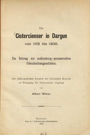 Die Cistercienser in Dargun von 1172 bis 1300 : Ein Beitrag zur meklenburg-pommerschen Colonisationsgeschichte