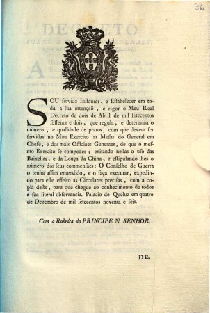 Sou servida Instaurar, e Estebelecer em toda a sua intençaõ, e vigor o Meu Real Decreto de dois de Abril de mil setecentos sessenta e dois, que regula, e determina o número, e qualidade de pratos, ... : Palacio de Quéluz em quatro de Dezembro de mil setecentos e noventa e seis