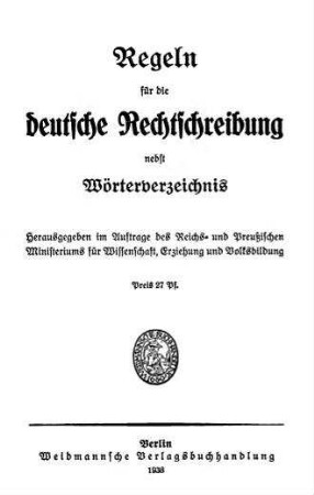 Regeln für die deutsche Rechtschreibung nebst Wörterverzeichnis