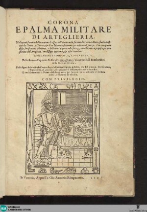 Corona e palma militare di arteglieria : nuovamente composta, e data in luce dallo Capitano Alessandro Capobianco
