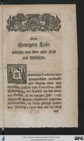 Dem Geneigten Leser wünsche von oben alles Heyl und Wohlseyn.