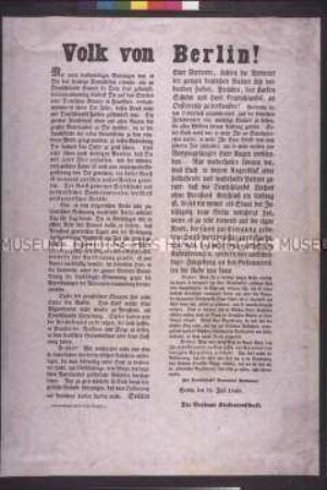 Maueranschlag: Volk von Berlin! Gegenargumente der Berliner Studentenschaft wider die reaktionäre Partei, die sich unter dem Banner des preußischen Patriotismus gegen Österreich und damit Deutschlands Einheit wendet; Berlin, 31. Juli 1848