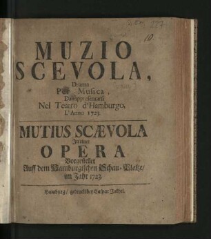 Muzio Scevola : Drama Per Musica, Da rappresentarsi Nel Teatro d'Hamburgo L'Anno 1723