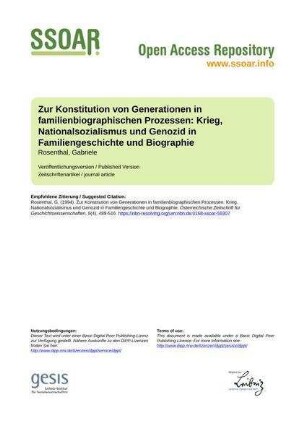 Zur Konstitution von Generationen in familienbiographischen Prozessen: Krieg, Nationalsozialismus und Genozid in Familiengeschichte und Biographie