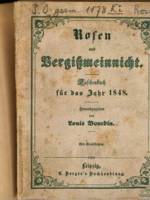Rosen und Vergißmeinnicht : dargebracht dem Jahre .., 1848