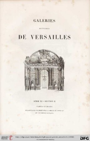Série 11, Section 2: Galeries historiques de Versailles: dédiées à sa majesté la reine des francais: Personnage célèbres sous le règne de Louis XIV et les règnes suivants