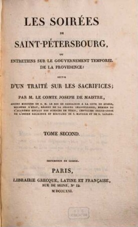 Les Soirées de Saint-Petersbourg, ou entretiens sur le Gouvernement temporel de la Providence : suivis d'un traité sur les sacrifices, 2