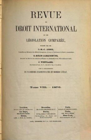 Revue de droit international et de législation comparée. 8, 8. 1876