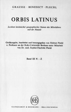 Orbis latinus : Lexikon lateinischer geographischer Namen des Mittelalters und der Neuzeit. 3, N - Z