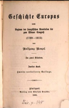 Geschichte Europa's vom Beginne der französischen Revolution bis zum Wiener Congreß : 1789 - 1815 ; in 2 Bänden. 2