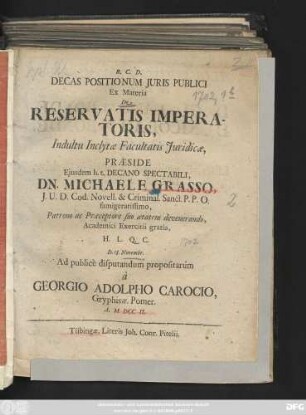 Decas Positionum Juris Publici Ex Materia De Reservatis Imperatoris