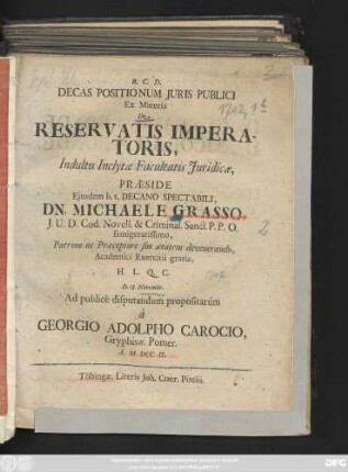 Decas Positionum Juris Publici Ex Materia De Reservatis Imperatoris
