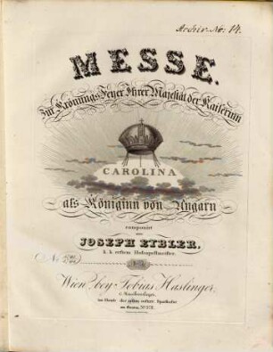 Messe zur Krönungs-Feyer Ihrer Majestät der Kaiserinn Carolina als Königinn zu Ungarn