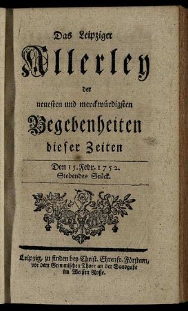 Den 15. Febr. 1752. Siebendes Stück.
