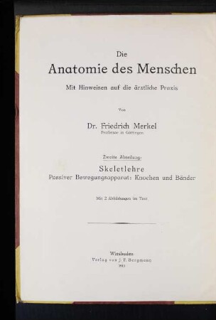 Abt. 2 [Text]: Skelettlehre : passiver Bewegungsapparat: Knochen und Bänder
