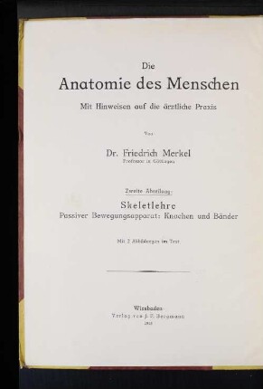 Abt. 2 [Text]: Skelettlehre : passiver Bewegungsapparat: Knochen und Bänder