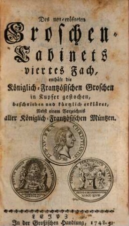 Neueröfnetes Groschen-Cabinet. 2. 1748 (1750)
