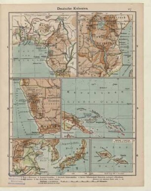Deutsche Kolonien; Togo u. Kamerun; Deutsch-Ostafrika; Deutsch-Südwestafrika; Kaiser Wilhelmsland, Bismarck-Archipel u. Karolinen; Kiau-tschou; Die deutschen Samoa Inseln