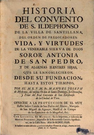 Historia del convento de s. Ildephonso de la villa de Santillana del orden de Praedicadores
