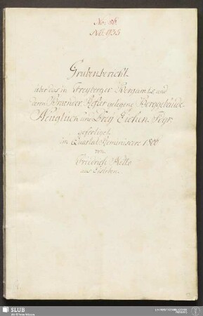 Grubenbericht über das in Freyberger Bergamts- und deren Braender Refier gelegene Berggebäude Neuglück und Drey Eichen Fdgr: - 17.6840 4.