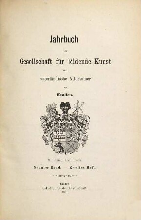 Jahrbuch der Gesellschaft für Bildende Kunst und Vaterländische Altertümer zu Emden. 9,2. 1891