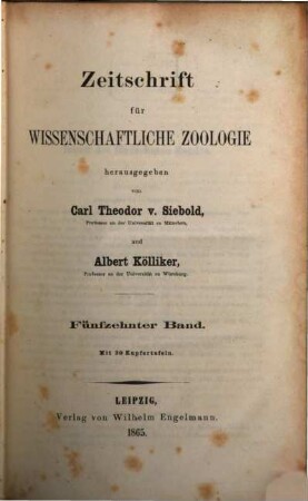 Zeitschrift für wissenschaftliche Zoologie. 15, 15. 1865