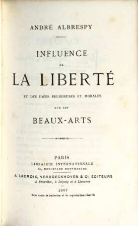 Influence de la liberté et des idées religieuses et morales sur les beaux-arts