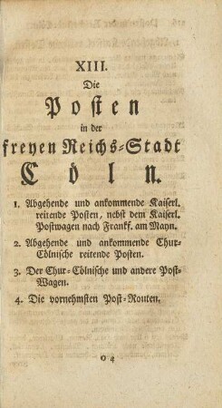 XIII. Die Posten in der freyen Reichs-Stadt Cöln.