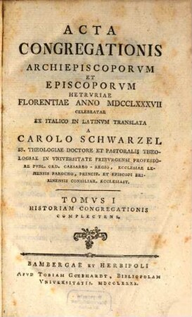 Acta Congregationis Archiepiscoporum Et Episcoporum Hetruriae Florentiae Anno MDCCLXXXVII Celebratae, 1. Historiam Congregationis Complectens