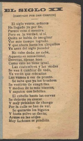 El siglo XX : (Cantado por Don Chepito)