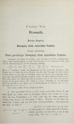 Fünfter Teil Dynamik. Erstes Kapitel. Bewegung eines materiellen Punktes.
