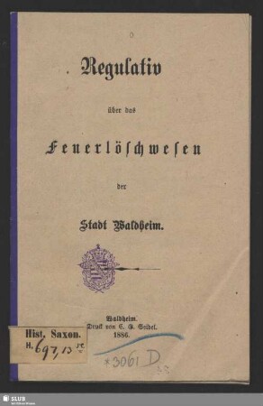 [Hauptbd]: Regulativ über des Feuerlöschwesen der Stadt Waldheim
