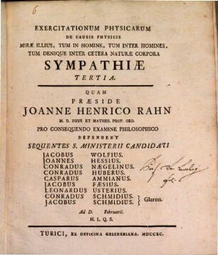 Exercitationum physicar. de causis physicis mirae illius, tum in homine, tum inter homines, tum denique inter cetera naturae corpora sympathiae, tertia