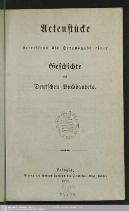 Actenstücke betreffend die Herausgabe einer Geschichte des deutschen Buchhandels