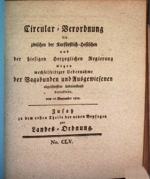 Circular-Verordnung die zwischen der Kurfürstlich-Hessischen und der hiesigen Herzoglichen Regierung, wegen wechselseitiger Uebernahme der Vagabunden und Ausgewiesenen, abgeschlossene Uebereinkunft betreffend : vom 16ten September 1822.