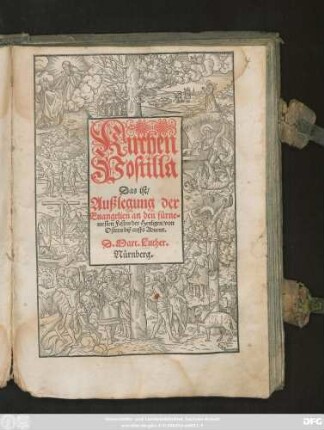 Kirchen || Postilla || Das ist/|| Außlegung der || Euangelien an den fürne=||mesten Festen der Heyligen/ von || Ostern biß auffs Aduent.|| D. Mart. Luther.||