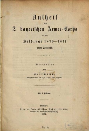 Antheil des 2. Bayerischen Armee-Corps an dem Feldzuge 1870 - 1871 gegen Frankreich