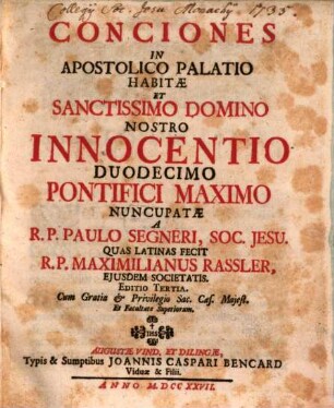 Conciones In Apostolico Palatio Habitae Et Sanctissimo Domino Nostro Innocentio Duodecimo Pontifici Maximo Nuncupatae