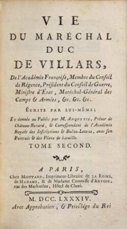 Vie Du Maréchal Duc De Villars, De l'Académie Françoise, .... 2
