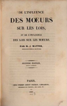 De l'influence des moeurs sur les lois, et de l'influence des lois sur les moeurs