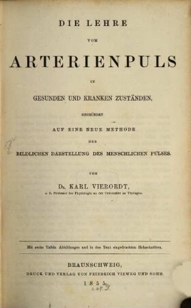 Die Lehre vom Arterienpuls in gesunden und kranken Zuständen, gegründet auf eine neue Methode der bildlichen Darstellung des menschlichen Pulses : Mit 6 Tafeln Abbildungen