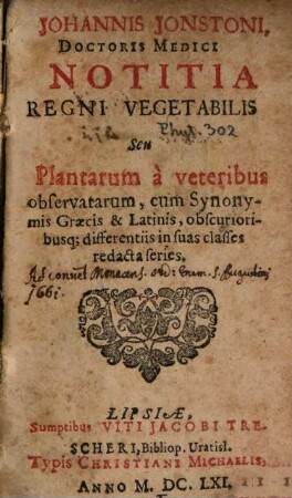 Notitia regni vegetabilis : seu plantarum a veteribus observatarum, cum Synonymis Graecis et Latinis, obscurioribusque; differentiis in suas classes redacta series