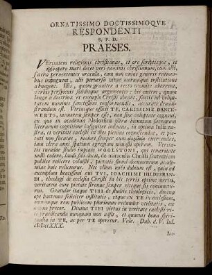 Ornatissimo Doctissimoque Respondenti S. P. D. Praeses.