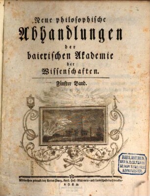 Neue philosophische Abhandlungen der Baierischen Akademie der Wissenschaften, 5. 1789