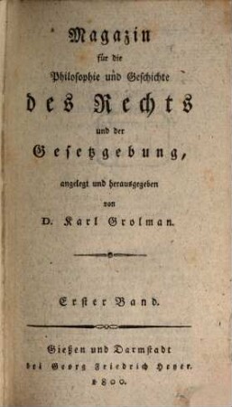 Magazin für die Philosophie und Geschichte des Rechts und der Gesetzgebung. 1. 1800
