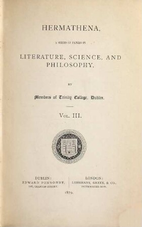 Hermathena : a Trinity College Dublin review. 5/6 = Vol. 3. 1879
