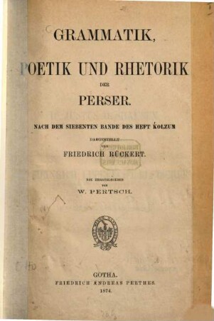 Grammatik, Poetik und Rhetorik der Perser : nach dem siebenten Bande des Heft Ḱolzum