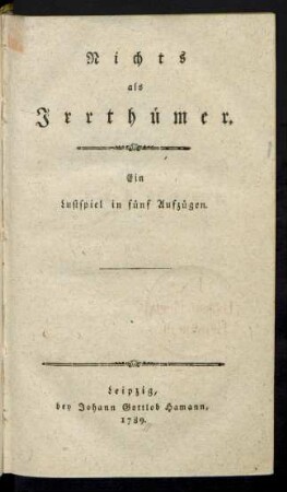 Nichts als Irrthümer : Ein Lustspiel in fünf Aufzügen